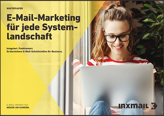 Inxmail Whitepaper: E-Mail-Marketing für jede Systemlandschaft