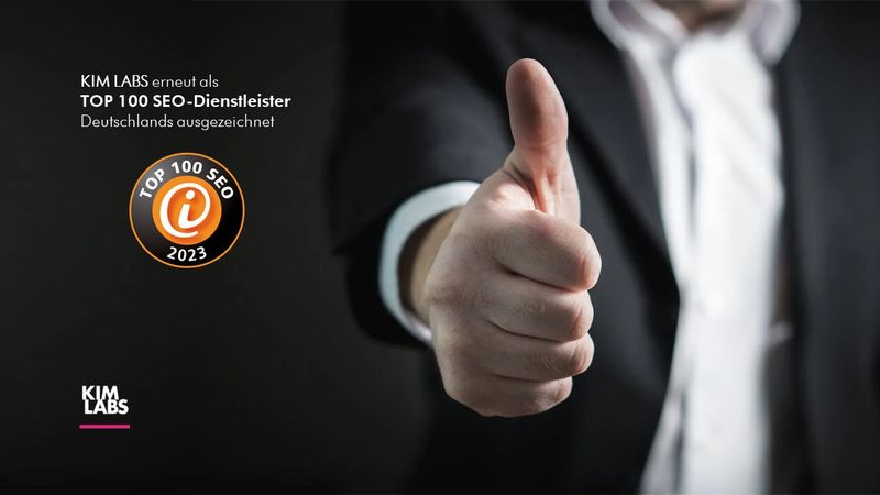 Kim Labs GmbH erneut als TOP 100 SEO-Dienstleister Deutschlands ausgezeichnet