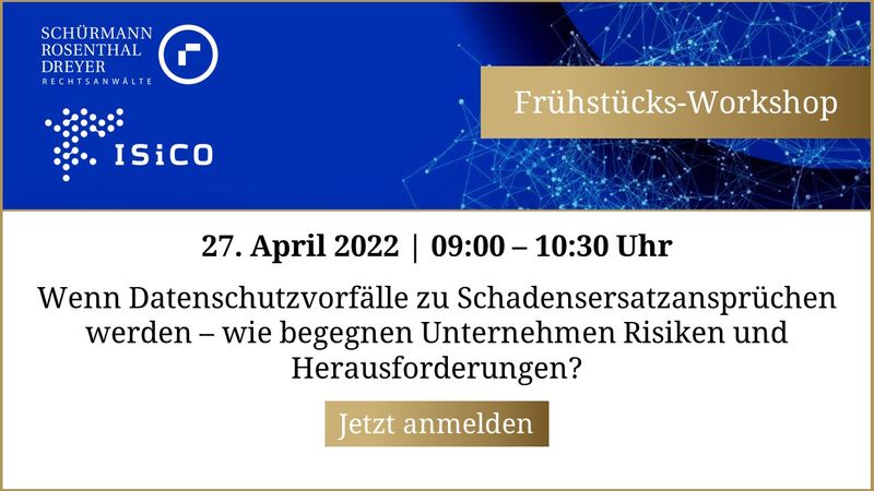 Wenn Datenschutzvorfälle zu Schadensersatzansprüchen werden – wie begegnen Unternehmen Risiken und Herausforderungen?