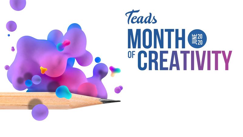 Teads Month of Creativity