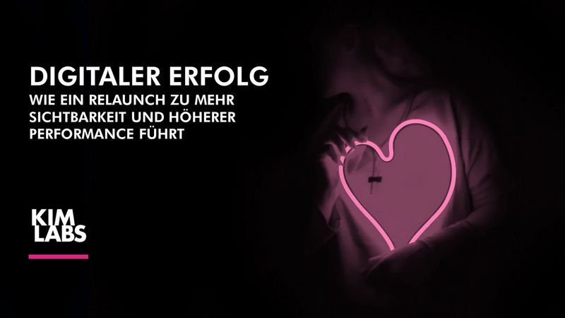 Digitaler Erfolg – Wie ein Relaunch zu mehr Sichtbarkeit und höherer Performance führt | Kim Labs GmbH, Trier