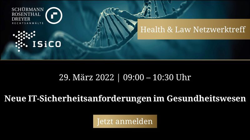 Health & Law Netzwerktreff zum Thema IT-Sicherheitsanforderungen im Gesundheitswesen